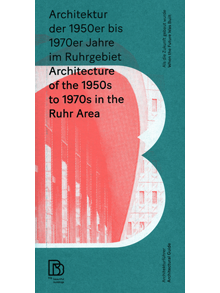 Stadtbaukultur NRW: Architektur der 1950er bis 1970er Jahre im Ruhrgebiet/ Architecture of the 1950s to 1970s in the Ruhr Area.