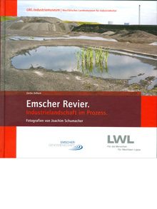 Emscher Revier – Industrielandschaft im Prozess