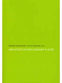 Architektur der Essener Plätze.