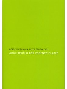 Architektur der Essener Plätze.