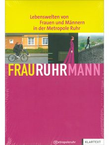 FRAURUHRMANN -Lebenswelten von Frauen und Männern in der Metropole Ruhr